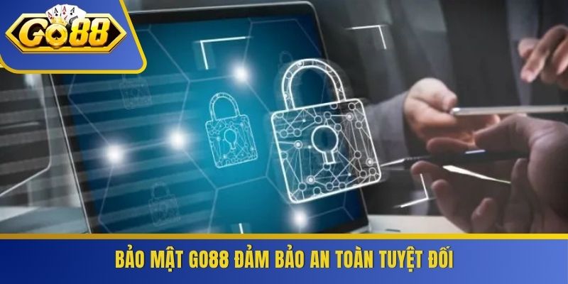 Bảo mật GO88 đảm bảo an toàn tuyệt đối