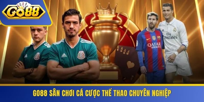 GO88 sân chơi cá cược thể thao chuyên nghiệp