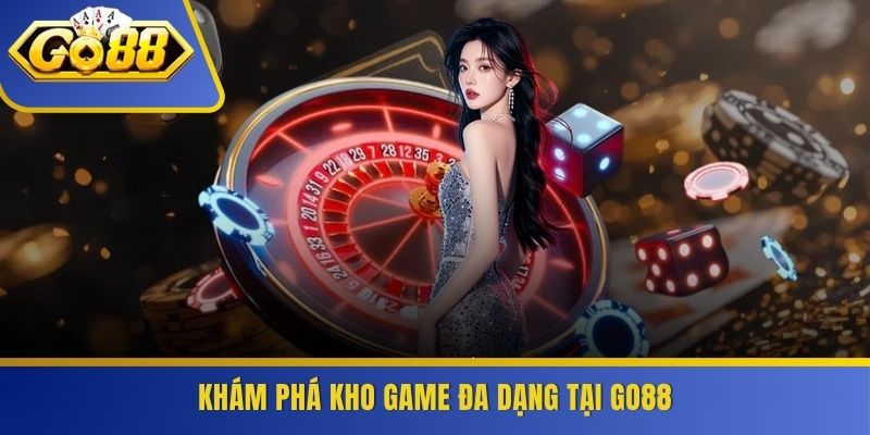 Khám phá kho game đa dạng tại GO88